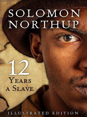 cover image of Twelve Years a Slave, Illustrated Edition